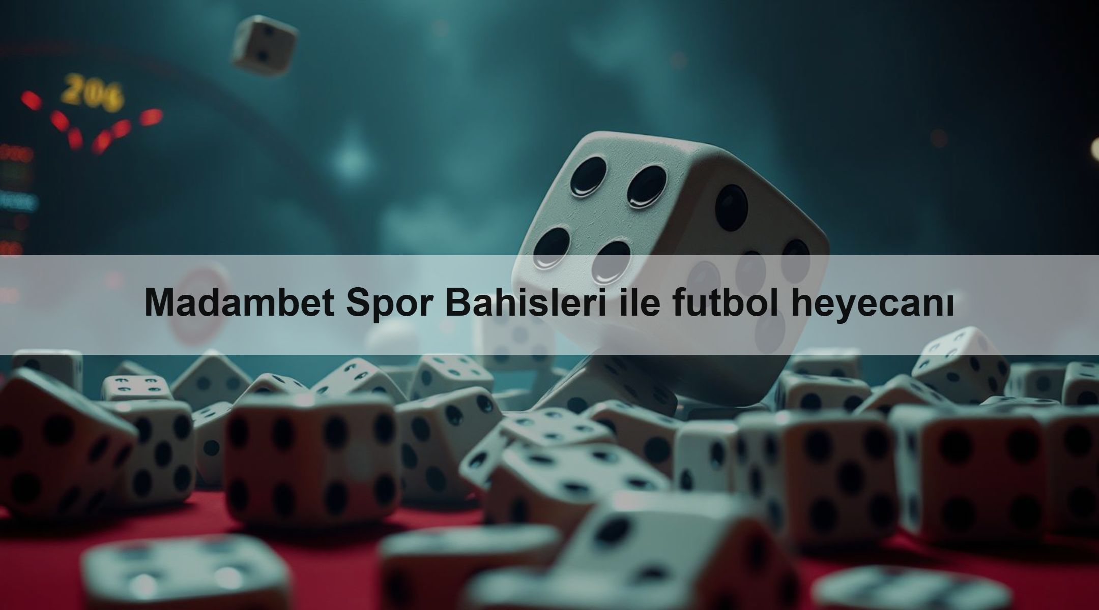 Madambet Spor Bahisleri ile futbol heyecanı