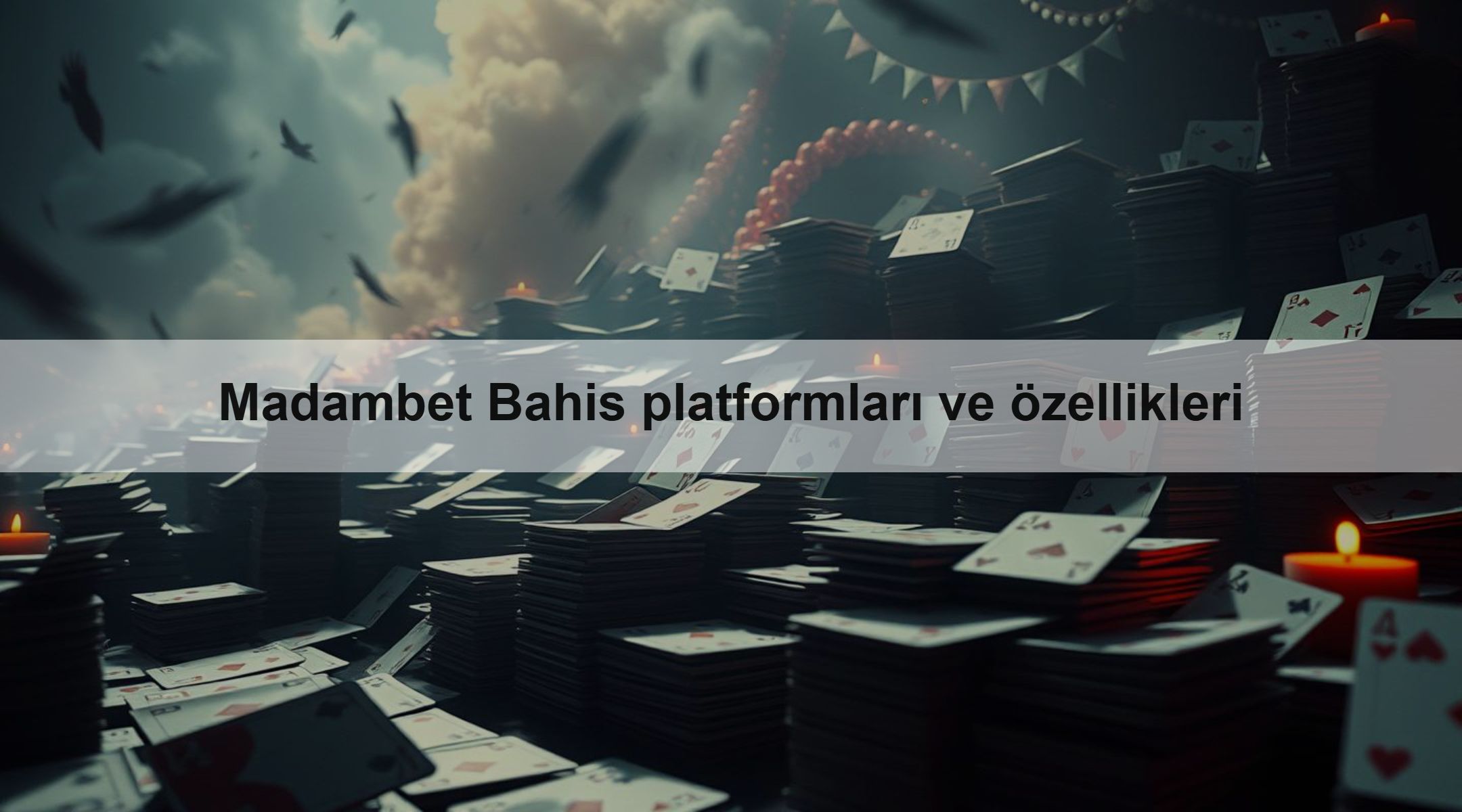 Madambet Bahis platformları ve özellikleri