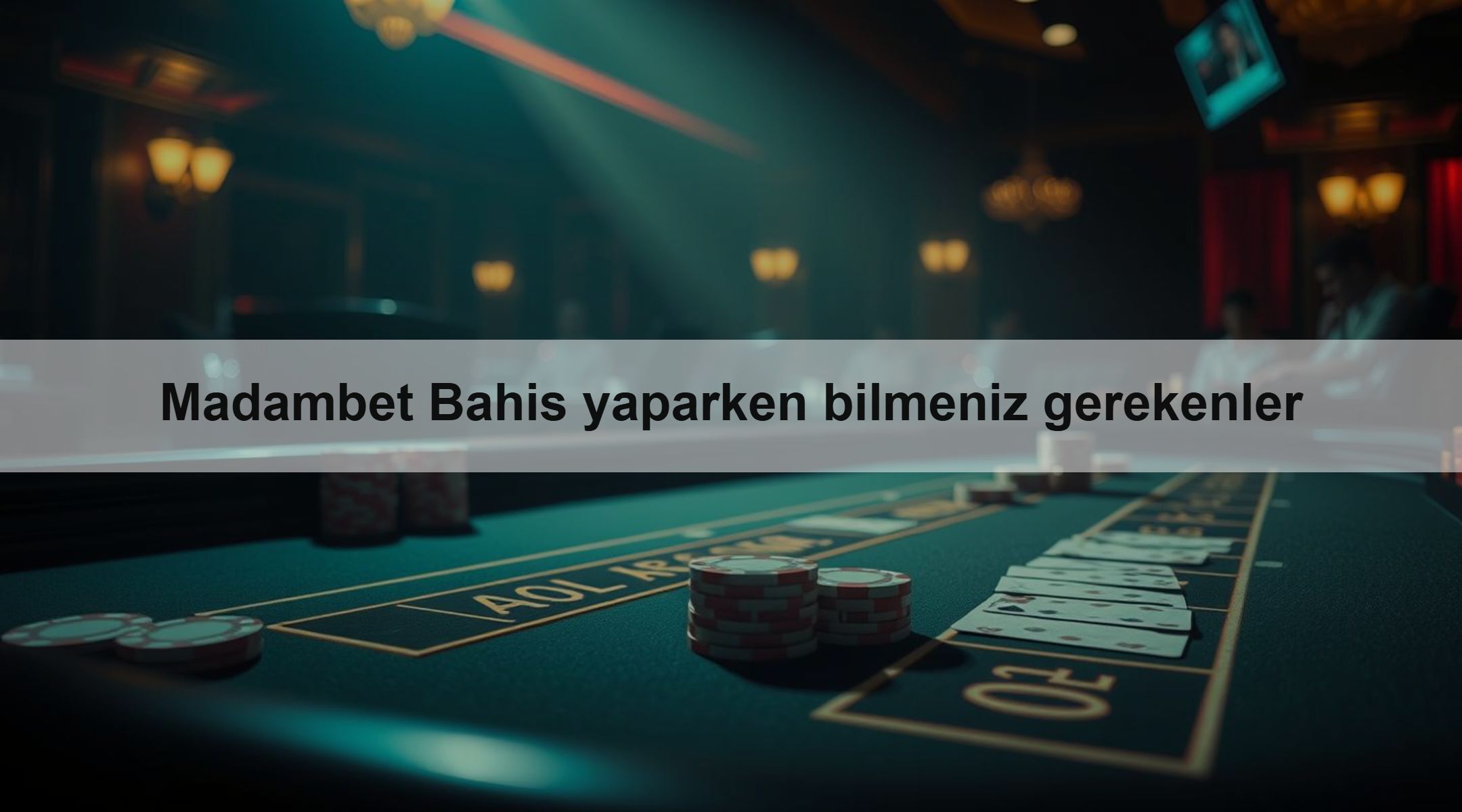 Madambet Bahis yaparken bilmeniz gerekenler