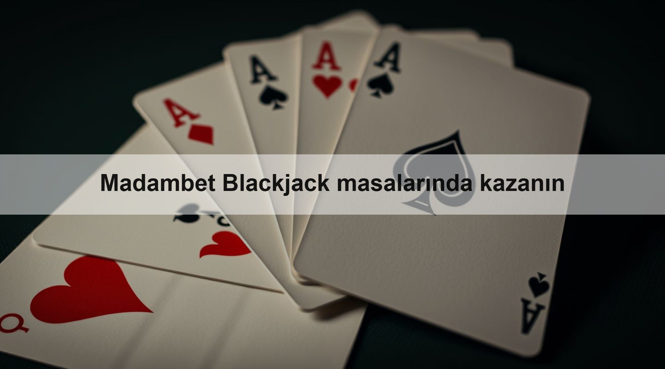 Madambet Blackjack masalarında kazanın