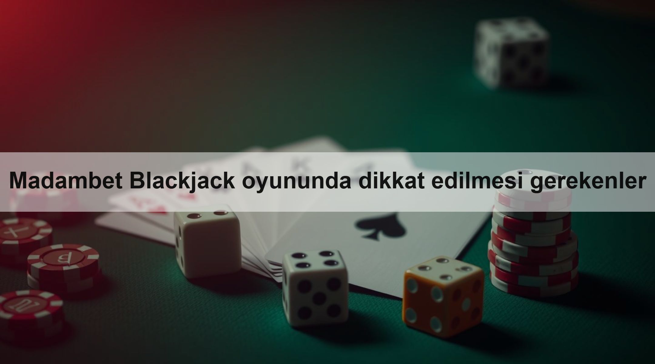 Madambet Blackjack oyununda dikkat edilmesi gerekenler